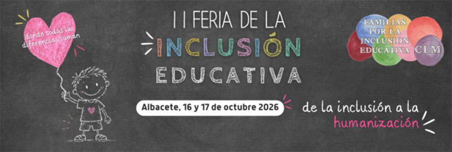 Albacete acogerá la II Feria de la Inclusión Educativa bajo el lema 